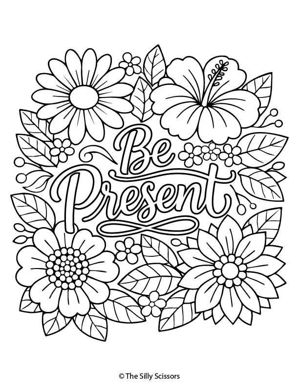 “Be Present” quote mindfulness coloring page with flowers.